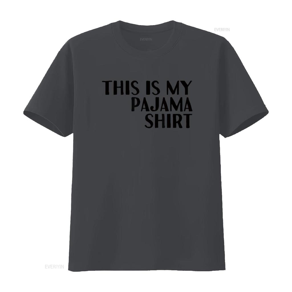 THIS IS MY PAJAMA SHIRT PJ Quote Womens T White Small vintage Washed Stretched homme Top For Everyday Wear Breathable Stylish