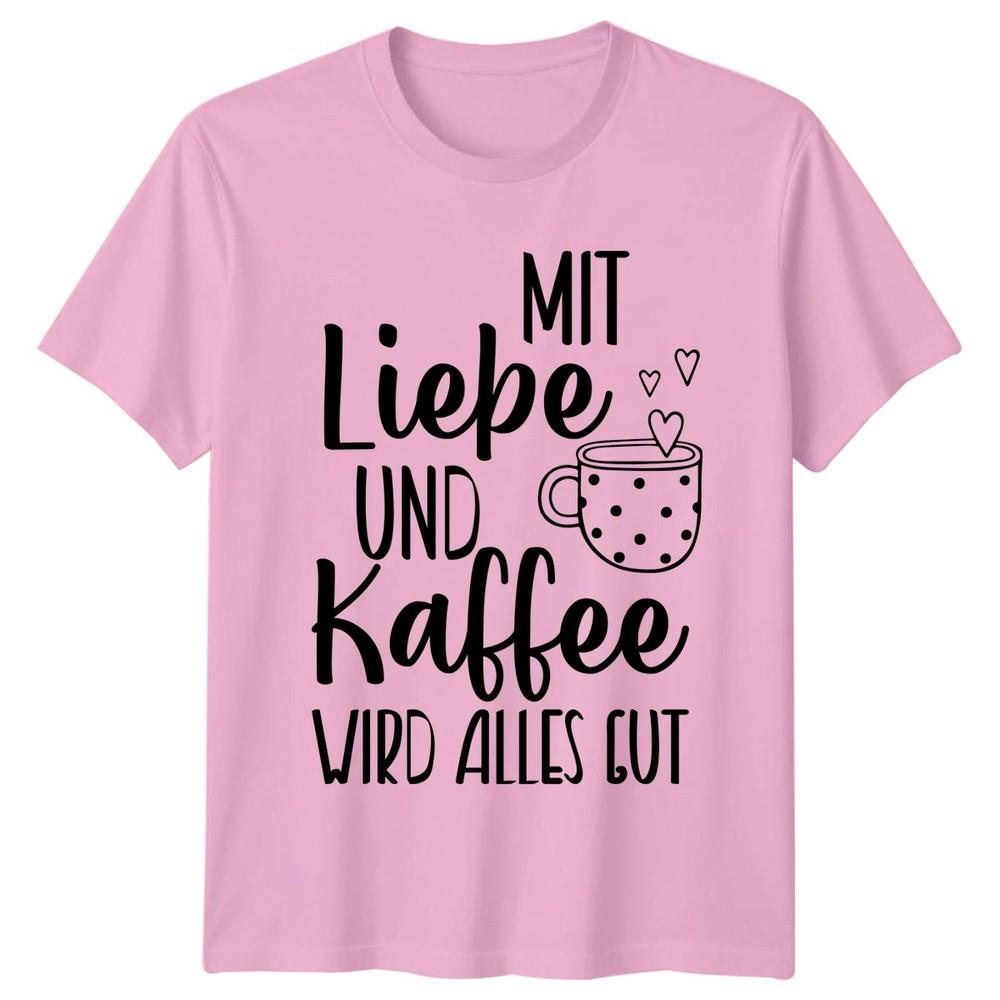 Mit Liebe Und Kaffee Wird TShirt Coffee Lovers GerUnisex Saying Birthday