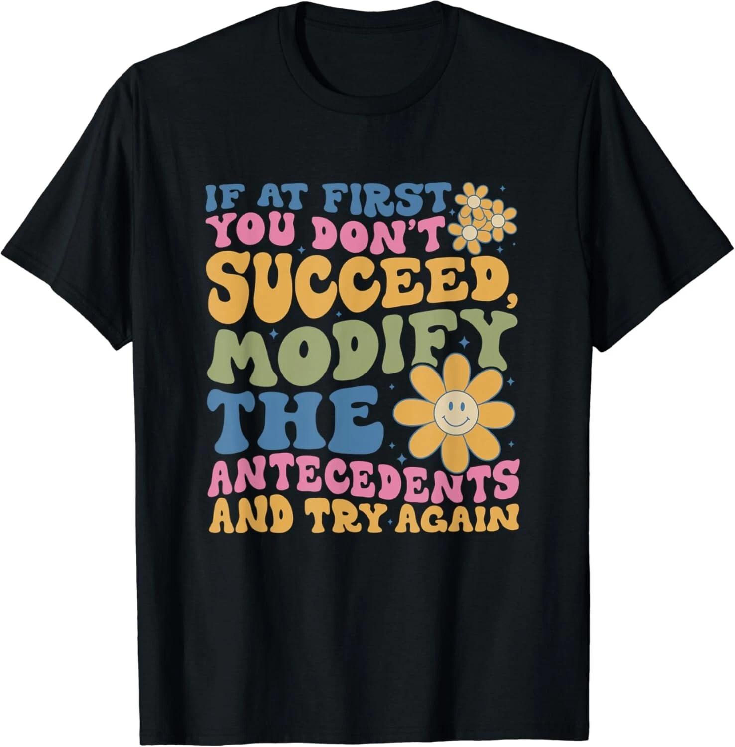 

If At First You Dont Succeed Behavior Analyst ABA Therapist Gift Unisex T-Shirt S