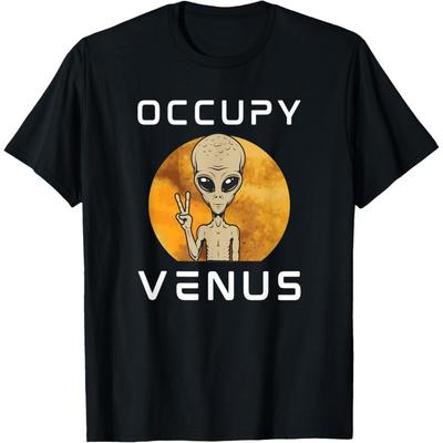 Occupy Venus Life Discovery On Planet Venus Funny Alien T-Shirt