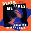 Death Takes Me by Cristina Rivera Garza Hardback Book 9781526649430