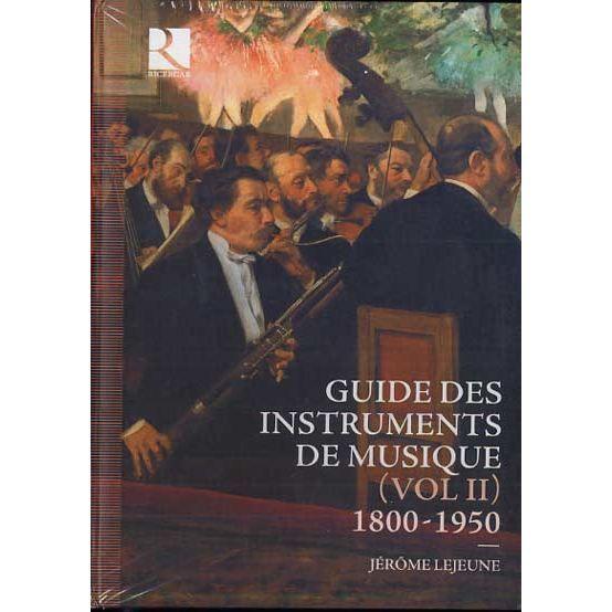 Guide Des Instruments De Musique - Compilation - Vol. 2 - 1800-1950 - Édition Améliorée