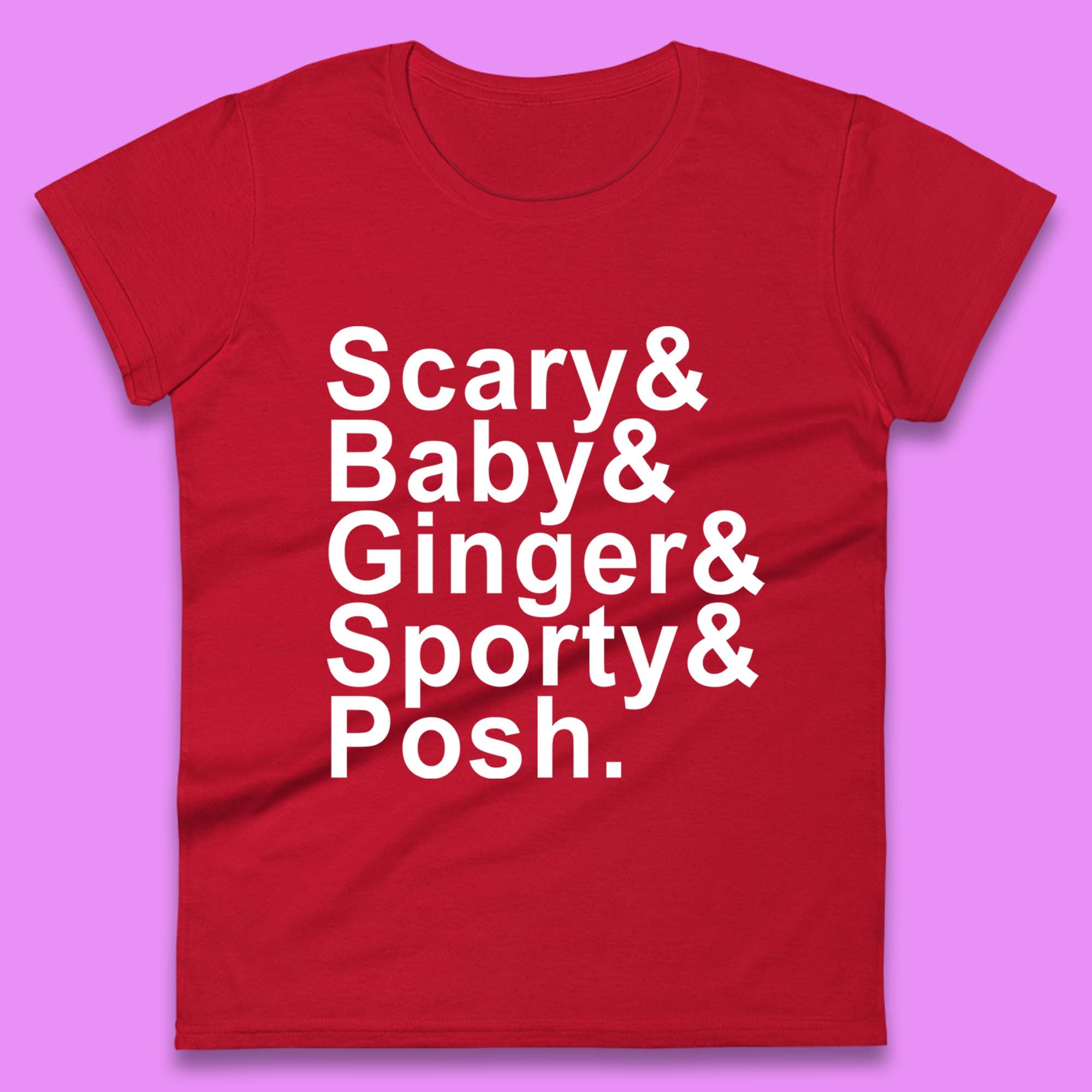 

Scary & Baby & Ginger & Sporty & Posh Womens T Shirt Mens Tops Tees Unisex XL
