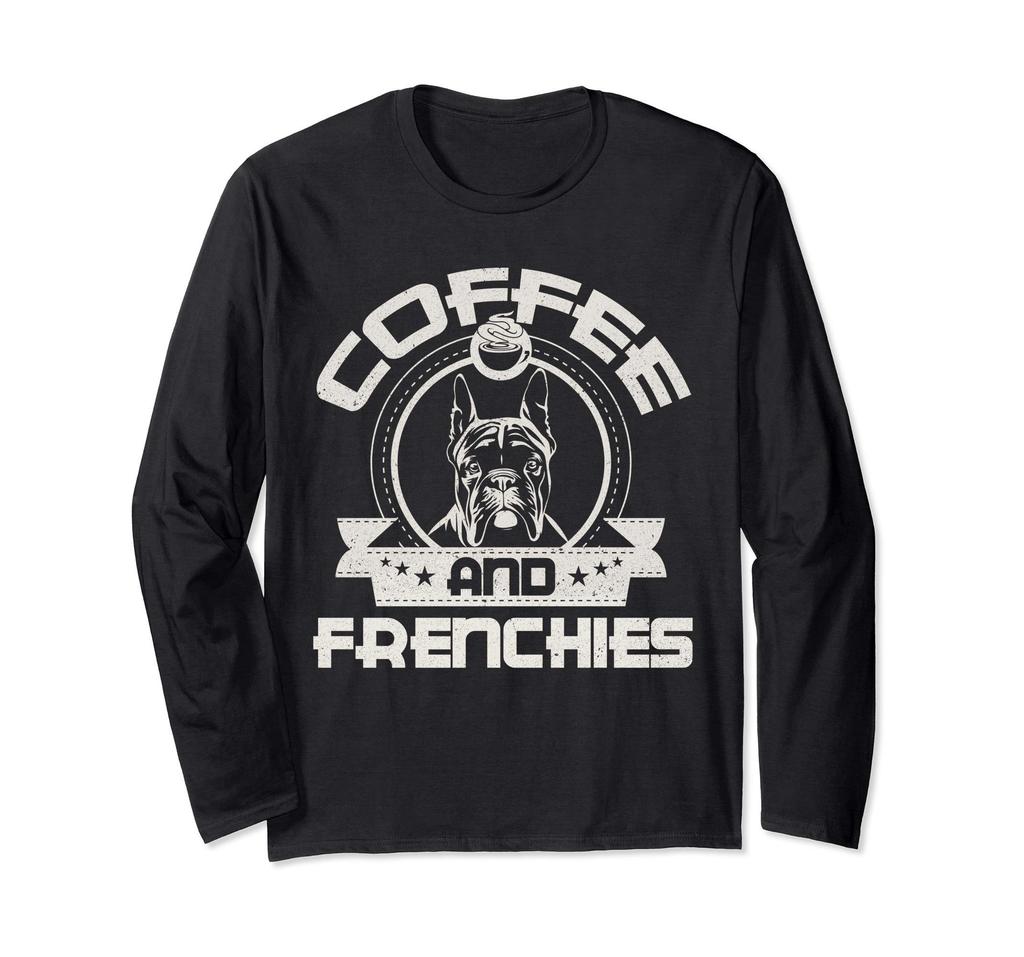 Coffee and Frenchies Coffee Drinking Dog Owner's Lover Long Sleeve T-Shirt
