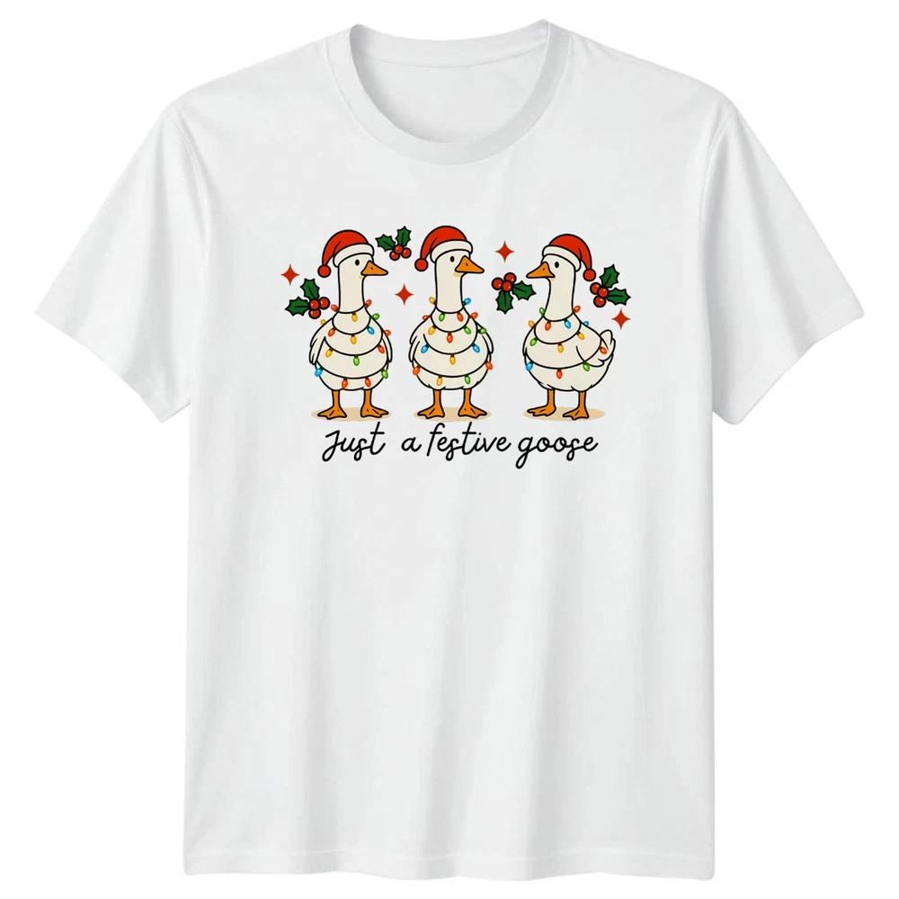 Just A Festive Goose Christmas Holidays Unisexs TShirt Unisexs Tee Graphic Top S