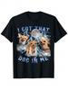 Tengo Ese Perro Dentro de Mí Divertido Perro Amantes de Chihuahuas Meme Irónico Camiseta Unisex