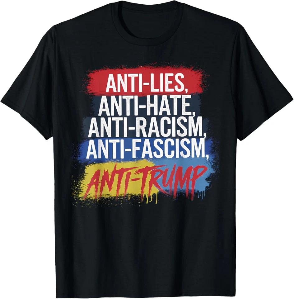 

Anti Hate Lies Racism Fascism Resist Protest Trump Rally T-Shirt 3XL