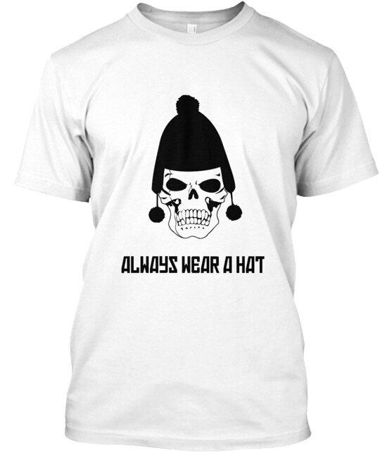Always wear a hat T-Shirt Made in the USA Size S to 5XL M