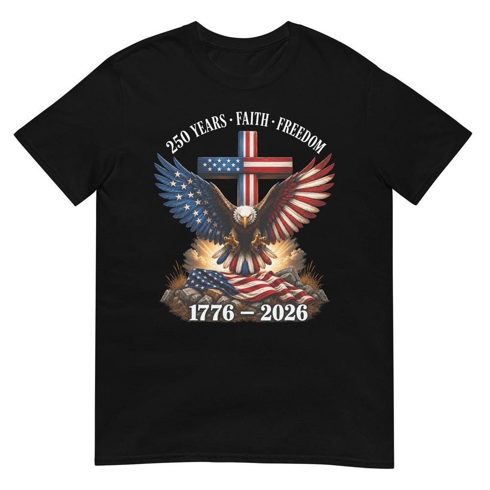 250th Anniversary Usa Faith Freedom 4th Of July Patriotic Tshirt