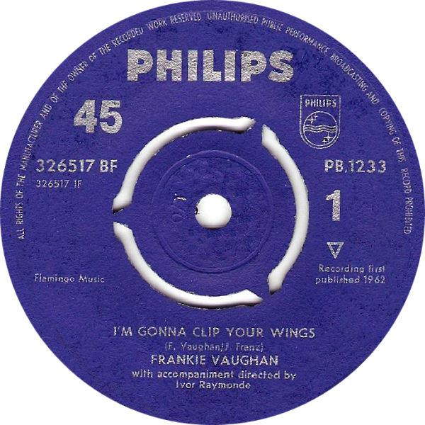 

7inch Record FRANKIE VAUGHAN - I m Gonna Clip Your Wings / Travell PB1233 Philips 1962 UK Pop Used