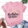 Fashion Women T Shirts Birthday Queen Print Birthday Party Short Sleeve T-shirt Lady Girl Casual Summer Cool Top Plus Size