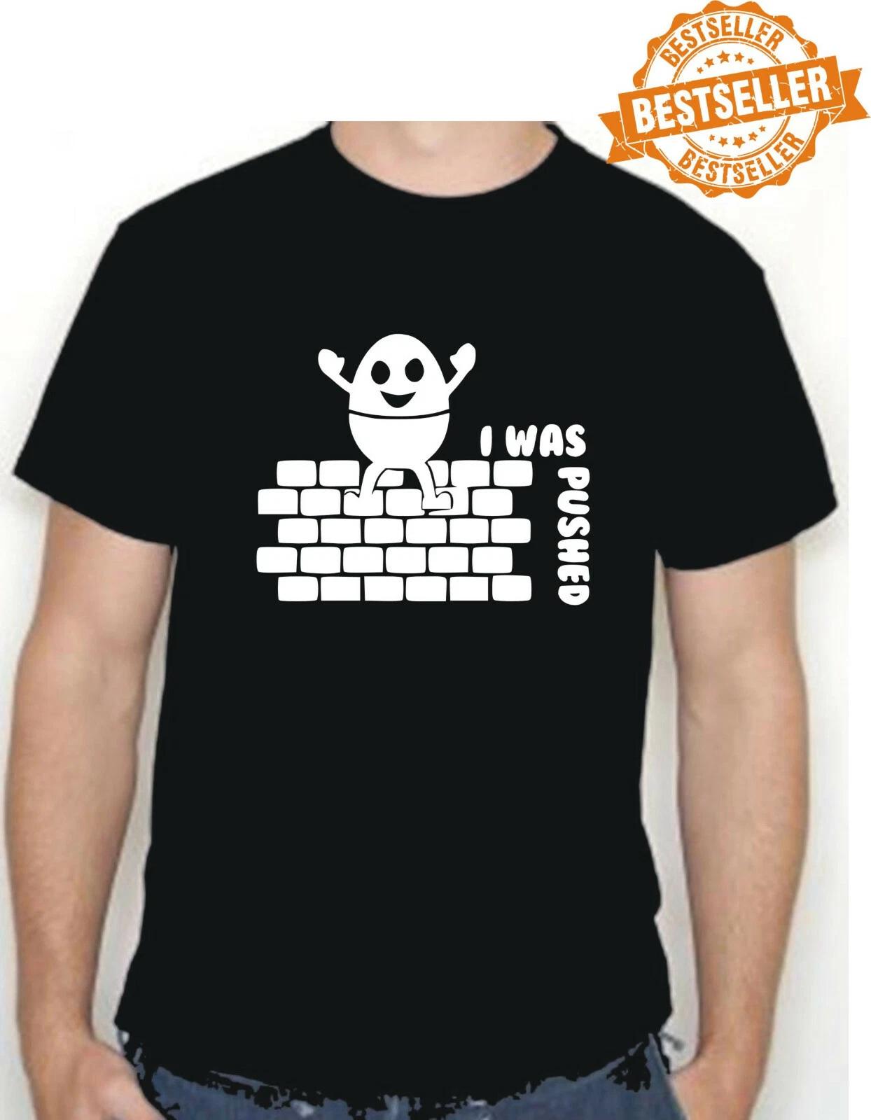 Humpty Dumpty T-Shirt / UNISEX / Didn t Fall / Was Pushed / Funny / Xmas / S-XXL 3XL