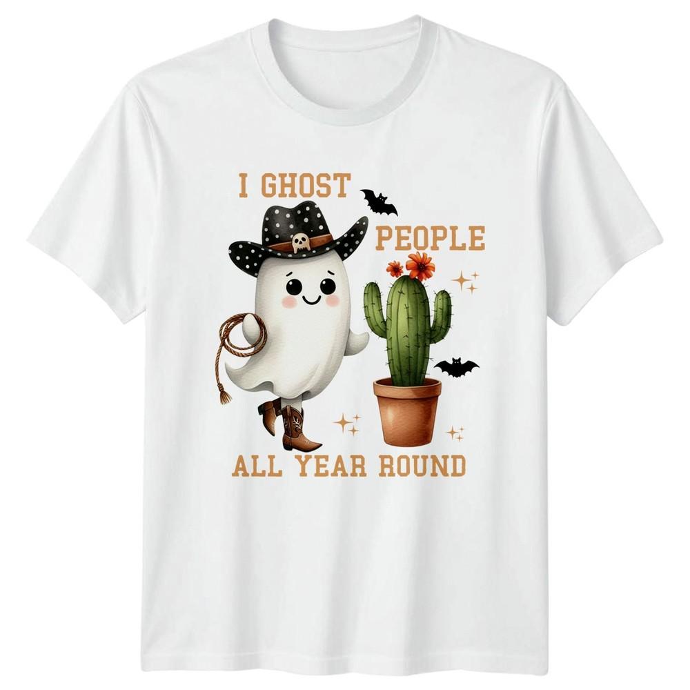 I Ghost People All Year Unisexs TShirt Western Halloween Halloween Gift For Her
