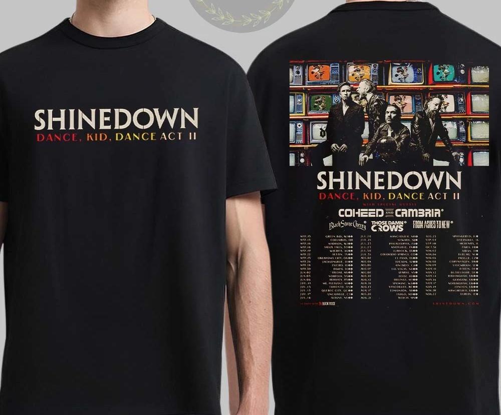 Shinedown Dance Kid Dance Act II 2026 World Tour All Across T Shirt E126 Unisex T-Shirt L