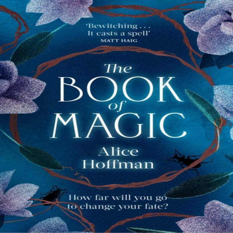 The Book of Magic by Alice Hoffman Paperback Book 9781398509979