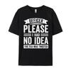 Officer Please I Had No The Tea Was Twisted Humor Graphic T Shirts Men Cotton Free Shipping Clothes Valentines Day