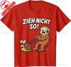 Sloth Funny Tshirt Zieh Nicht So Faulenzer Humorous Saying Lazy Animal Meme Cute Sloth Lover Gift Casual Breathable Apparel