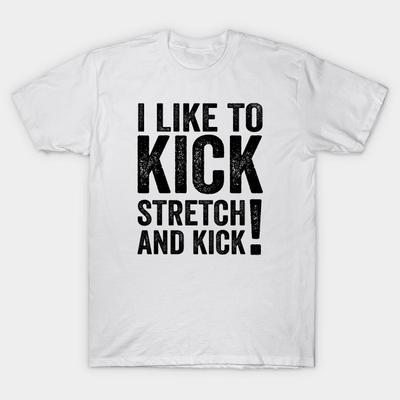 Men Black Print T-shirt Sally Omalley I Like To Kick Stretch And Kick - Text Style Black Font No-Cut Transfer Paper Print Cotton Tshirt