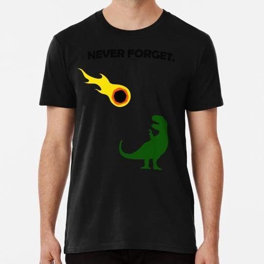 Never Forget Dinosaurs Size S to 5XL Made in the USA T-Shirt M