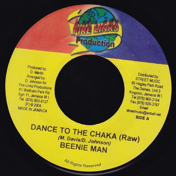 

7inch Record BEENIE MAN - Dance To The Chaka NONE Fire Links Prod 2004 Jamaica Reggae, Ska & Dub Used