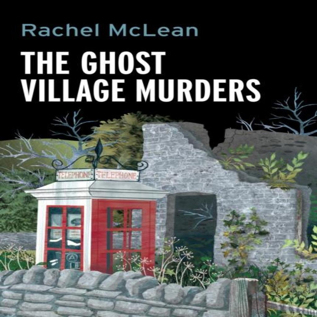 The Ghost Village Murders by Rachel McLean Hardback Book 9781835601167