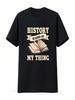 History Is Kind Of My Thing T Shirt Teachers Historian Professor Lovers Historiographer Vintage Washed Stylish Slightly Casual