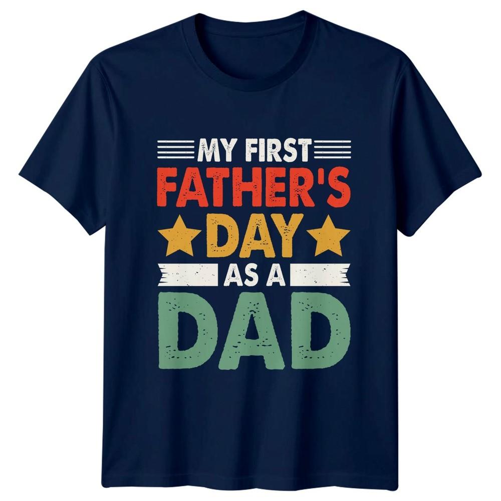 My First Fathers Day As Unisexs TShirt New Dad Fathers Day Gift For Him