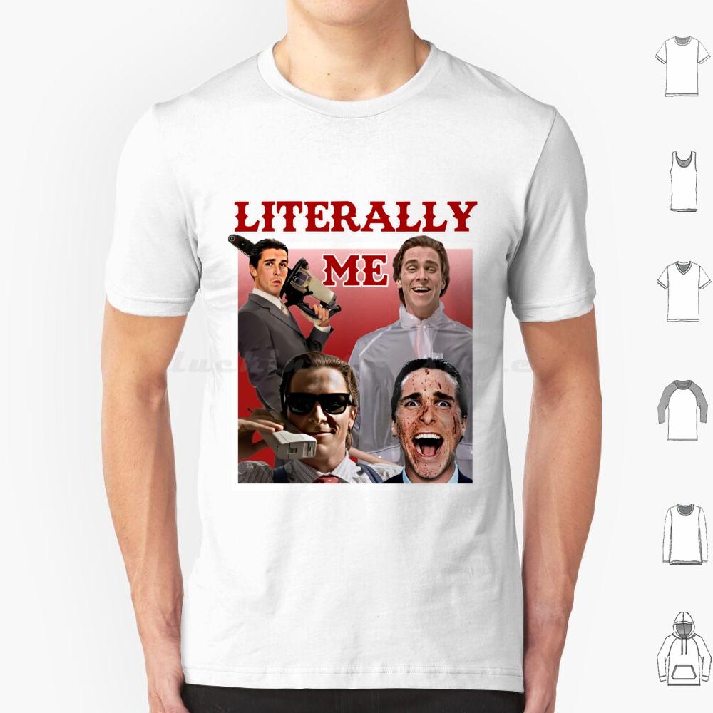 Literally Me T Shirt Cotton Men Women DIY Print Literally Me Literally Movie Movies Actor Man Meme Memes Joke Laugh Style S