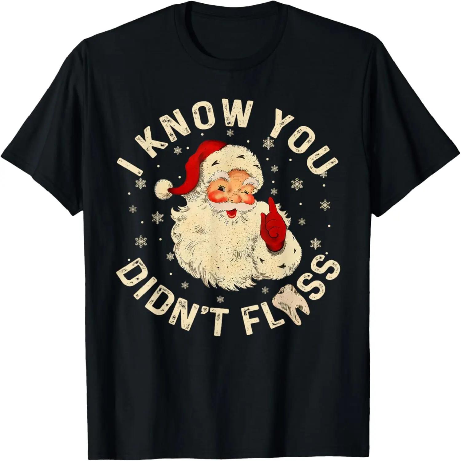 Смешная футболка Санта, я знаю, ты не пользовался зубной нитью, Стоматолог, Зубная, Рождественская S