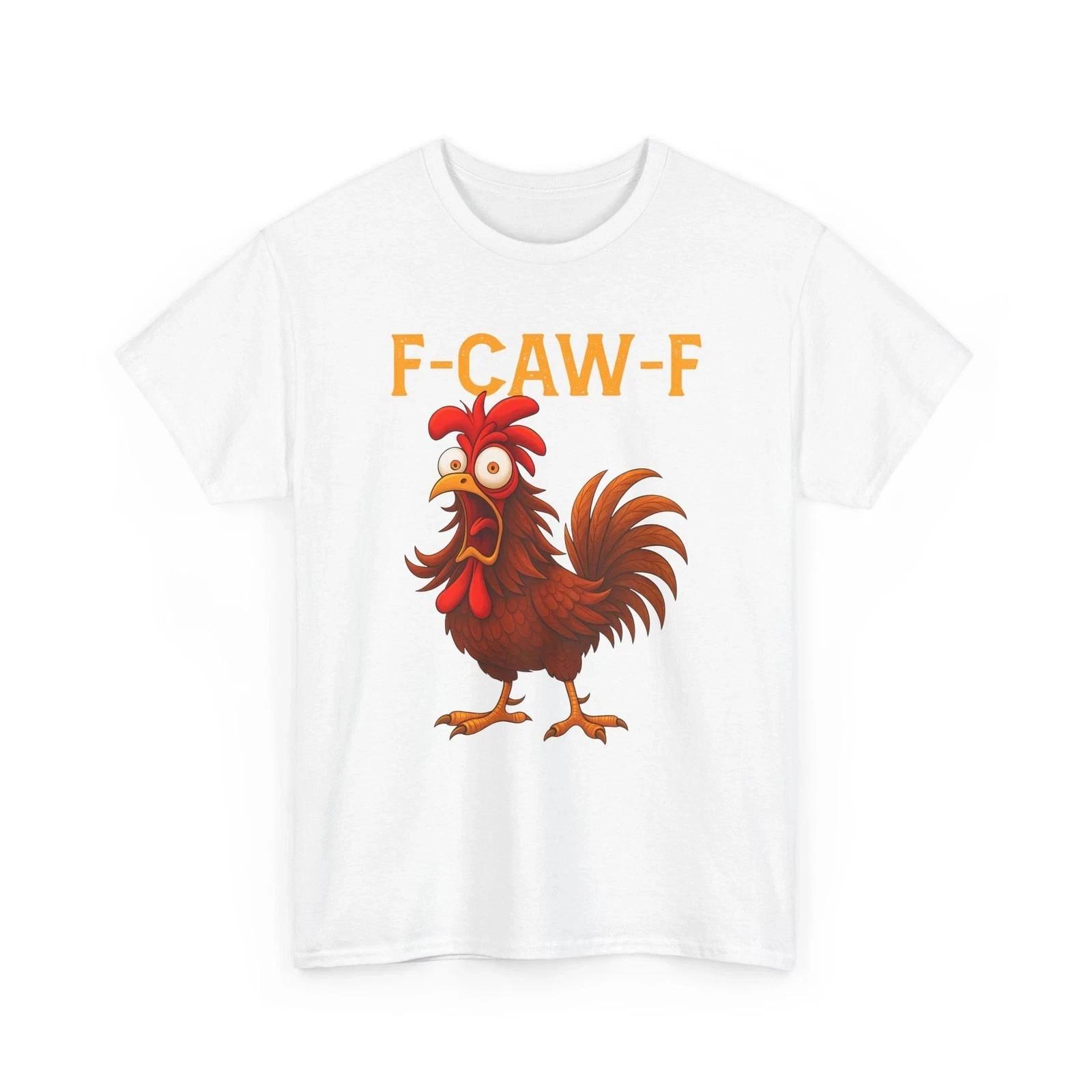 F-CAW-F Funny Chicken T-Shirt 4XL