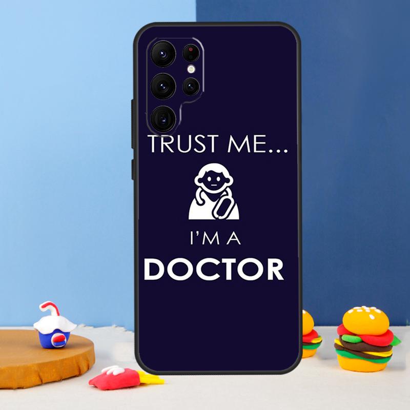 Trust Me I'm A Doctor Phone Case For Samsung Galaxy S25 S24 Ultra S9 S10 S20 S22 S21 S23 Plus S24 FE Cover Coque