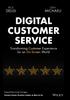 The Digital Customer Service : Transforming Customer Experience for an On-Screen World Book