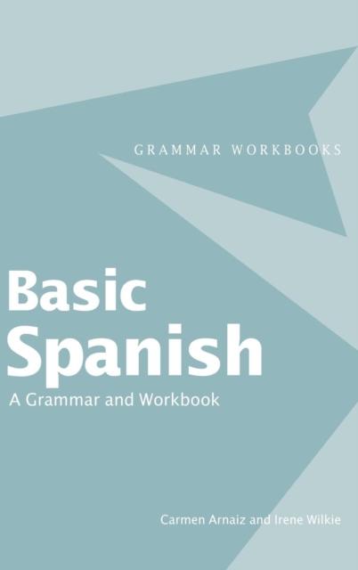 The Basic Spanish : A Grammar and Workbook Book
