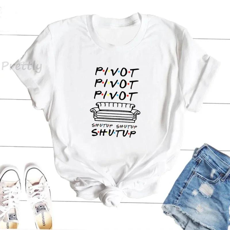 Pivot Shut Up T-Shirt Women Casual Friends T Shirts TV Show Summer Polyester Short Sleeve Tee Shirt Streetwear Woman Clothing