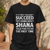 2026 New Pure Cotton Tshirt First Time Didnt Succeed Do As Shana Said Personalized Name Print Crew Neck Short Sleeve Casual