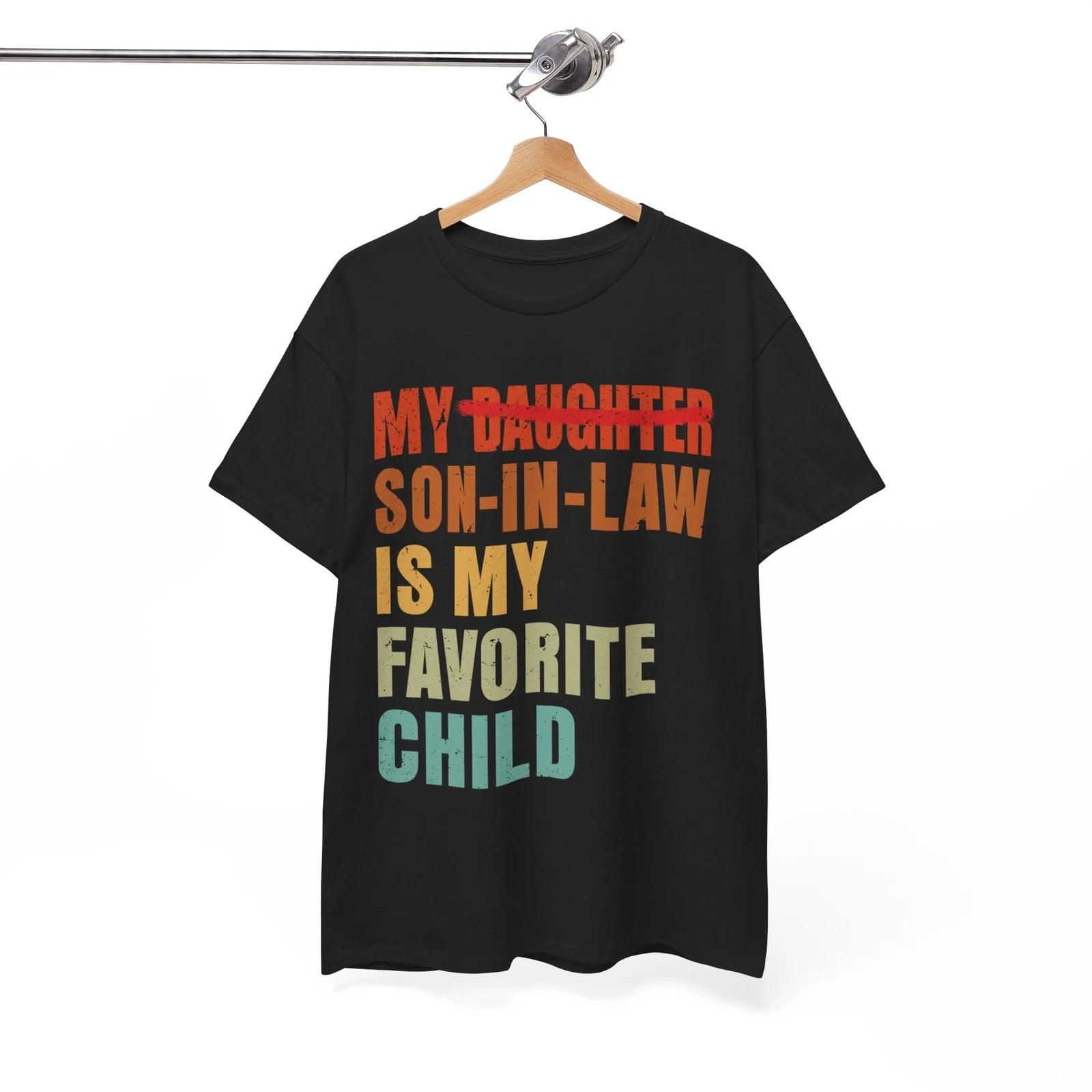 My Son In Law Is My Favorite Child Funny Fathers day Mens T shirt 3XL