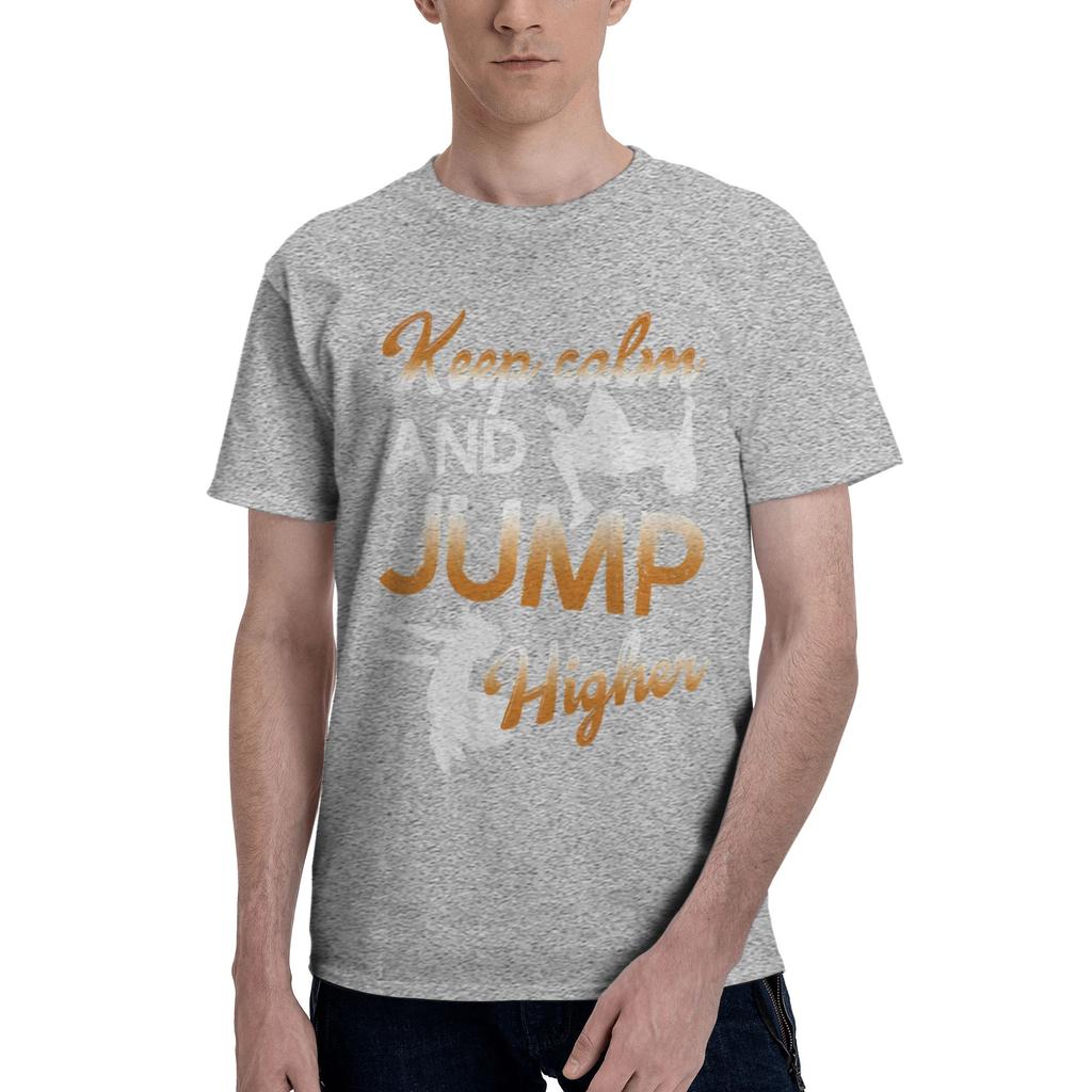 Keep Calm And Jump Higher Mens T Shirt Parkour Unique Tees Short Sleeve Crew Neck 100 Cotton Summer Tops TShirt