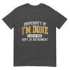 University Of Im Done Class Of 2026 Retireunisext TShirt