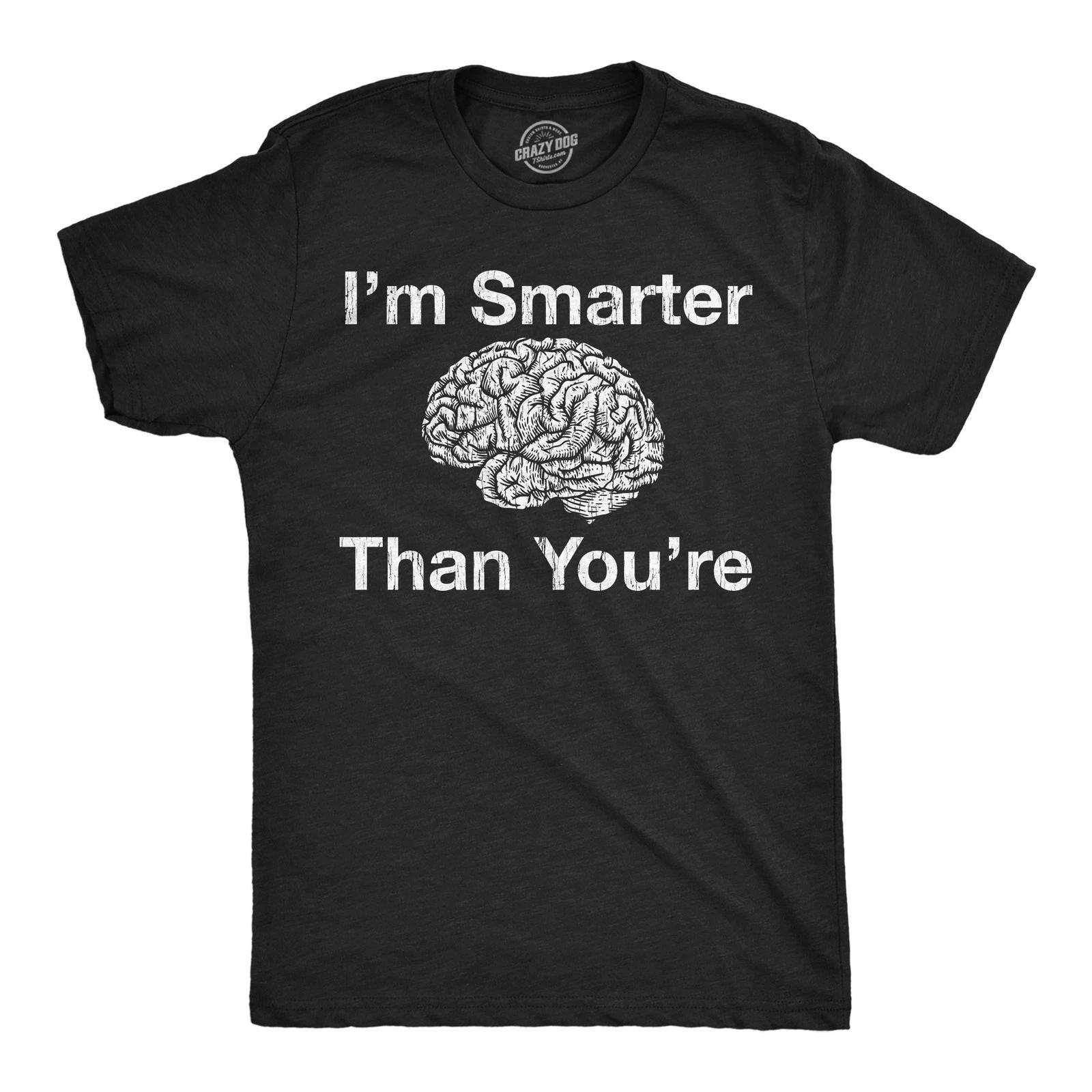 Mens Funny T Shirts Im Smarter Than Youre Sarcastic Graphic Novelty Tee for Men XL