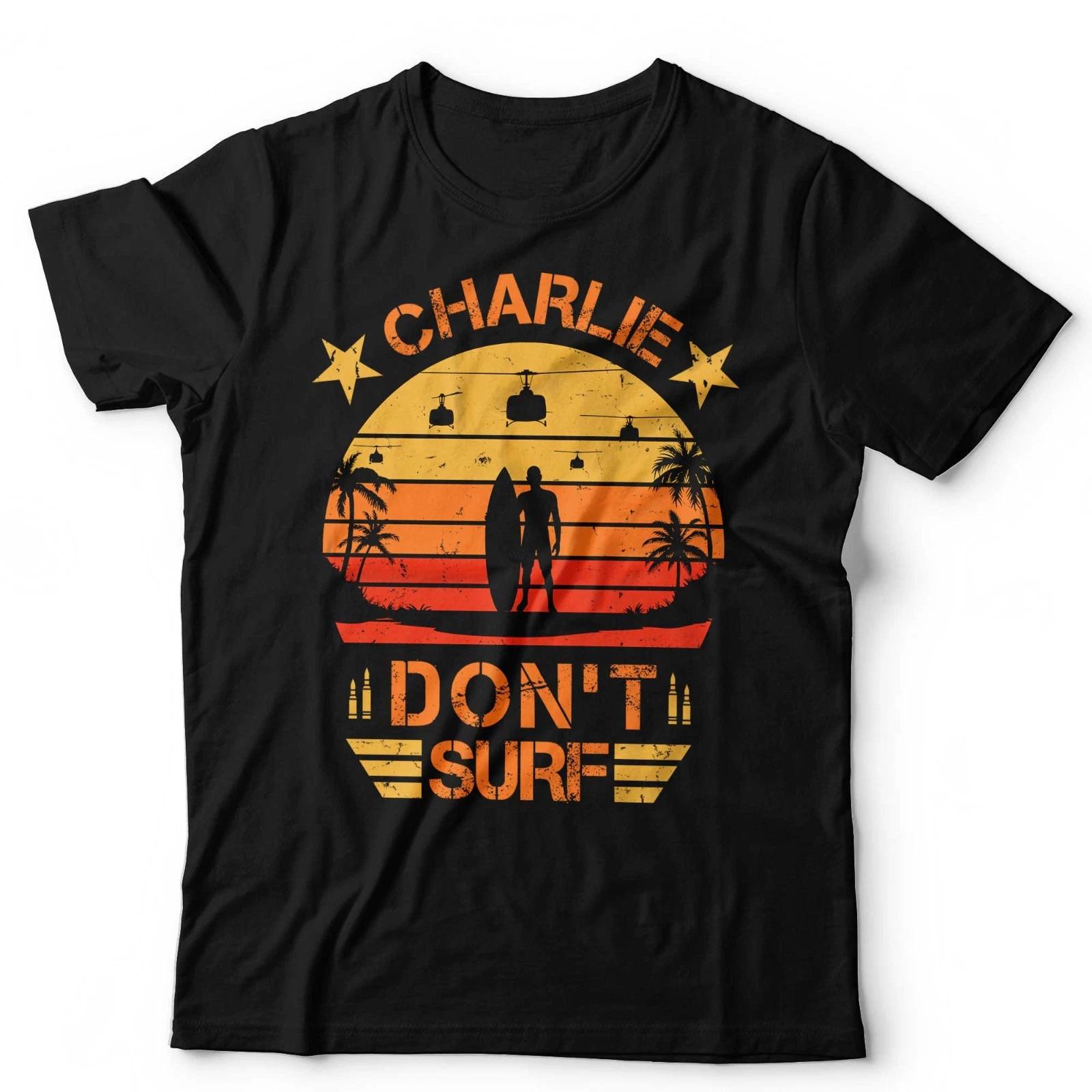 Charlie Don t Surf T-Shirt Retro Vietnam War Apocalypse Movie Quote Beach Tee 3XL