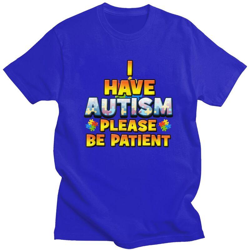 Autismus Awareness Ich habe Autismus Bitte haben Sie Geduld T-Shirt Herren Damen Kurzarm Kleidung Lockerer Schnitt 100% Baumwolle T-Shirts
