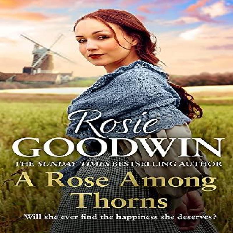 A Rose Among Thorns by Rosie Goodwin Paperback Book 9781472293374