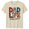 Dad Life Totally Nailed It TShirt Fathers Day Gift For Him Dad