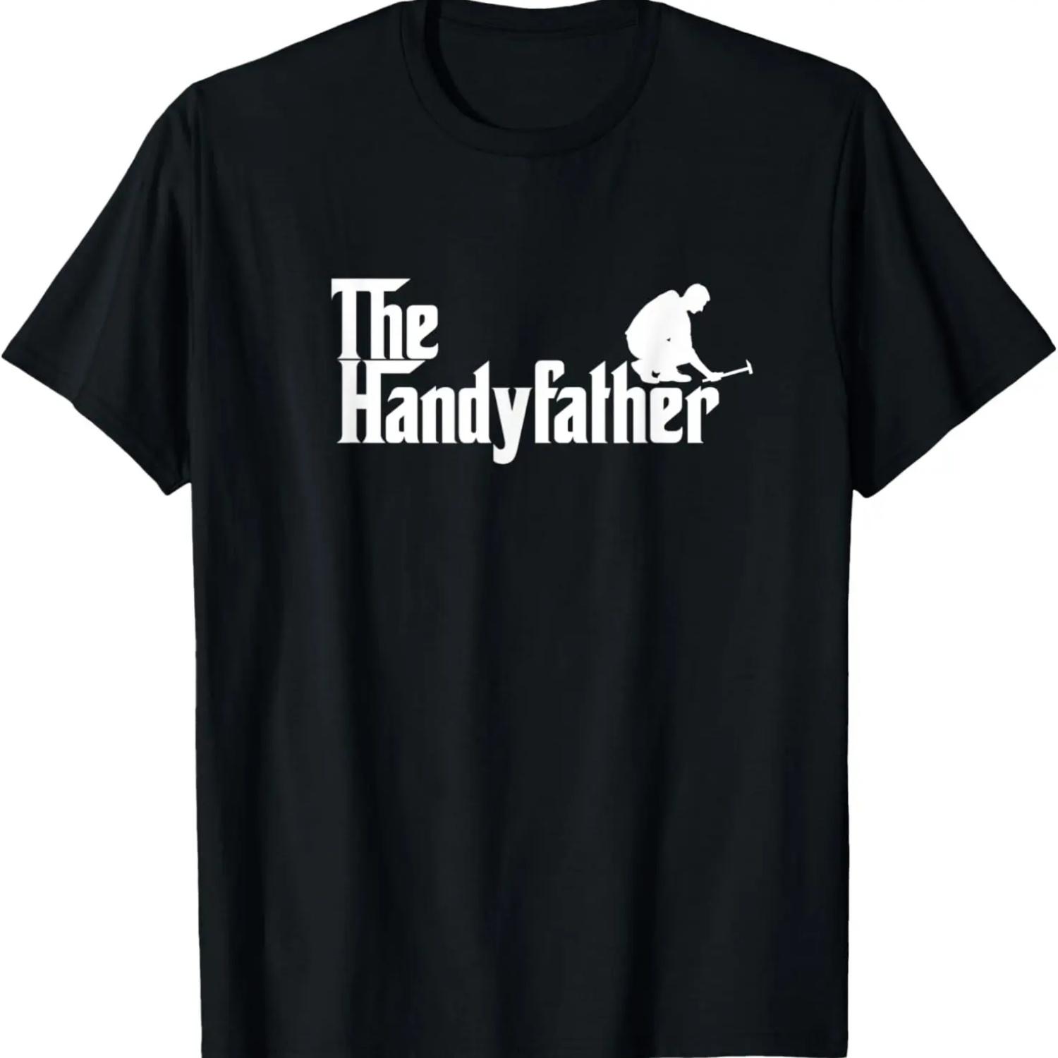 Mens The Handyfather Funny Handyman Dad Gift T-Shirt S