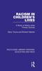 The Racism In Children's Lives : A Study of Mainly-white Primary Schools Book