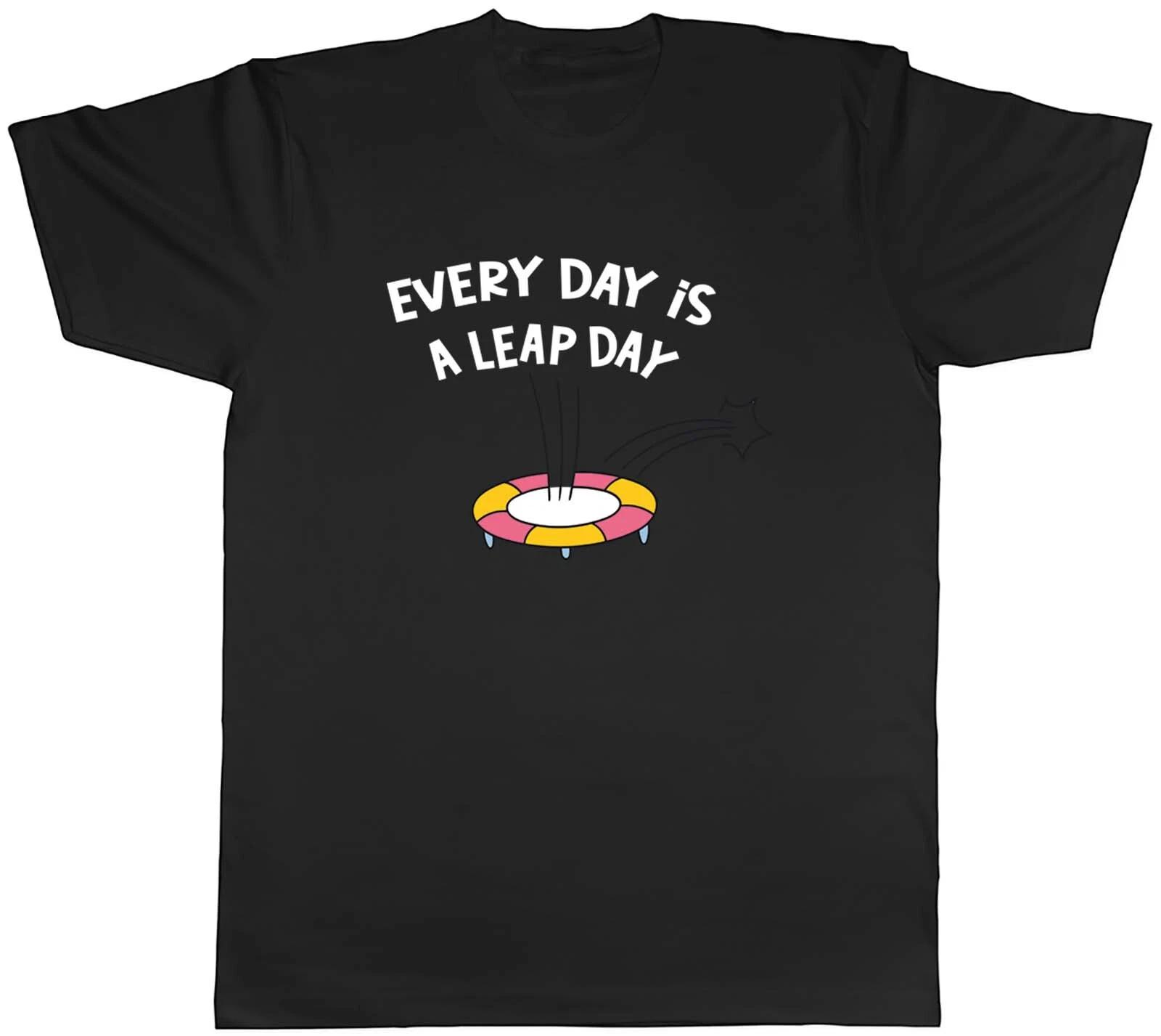 Everyday is a Leap Day Mens T-Shirt Trampoline Jump Bounce Tee Gift XXXL