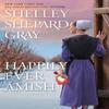 Happily Ever Amish by Shelley Shepard Gray Hardback Book 9781496739827