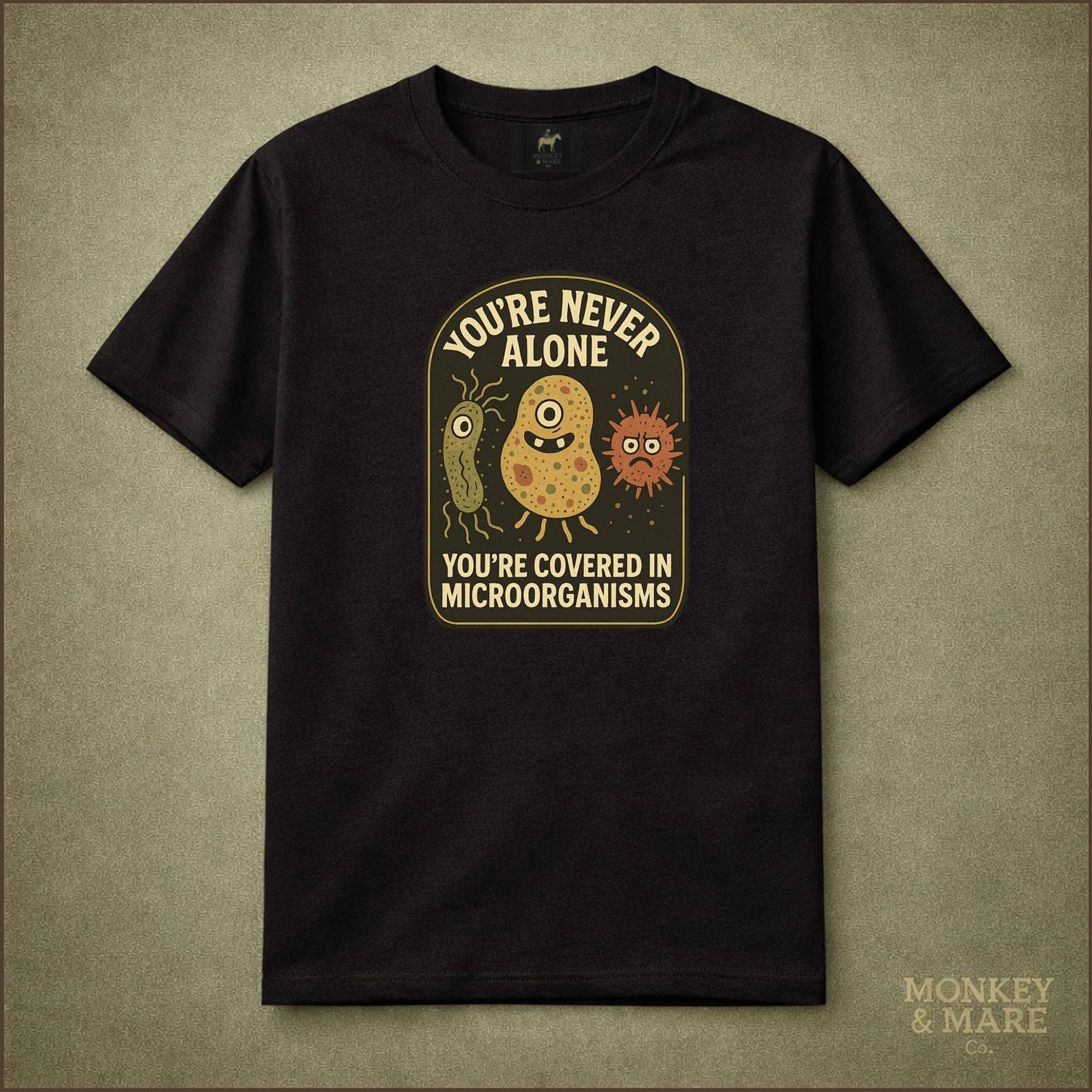 You re never alone you re covered in microorganisms - Funny Microbes t-shirt - gift for science lovers XL