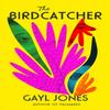 The Birdcatcher by Gayl Jones Hardback Book 9780349016856