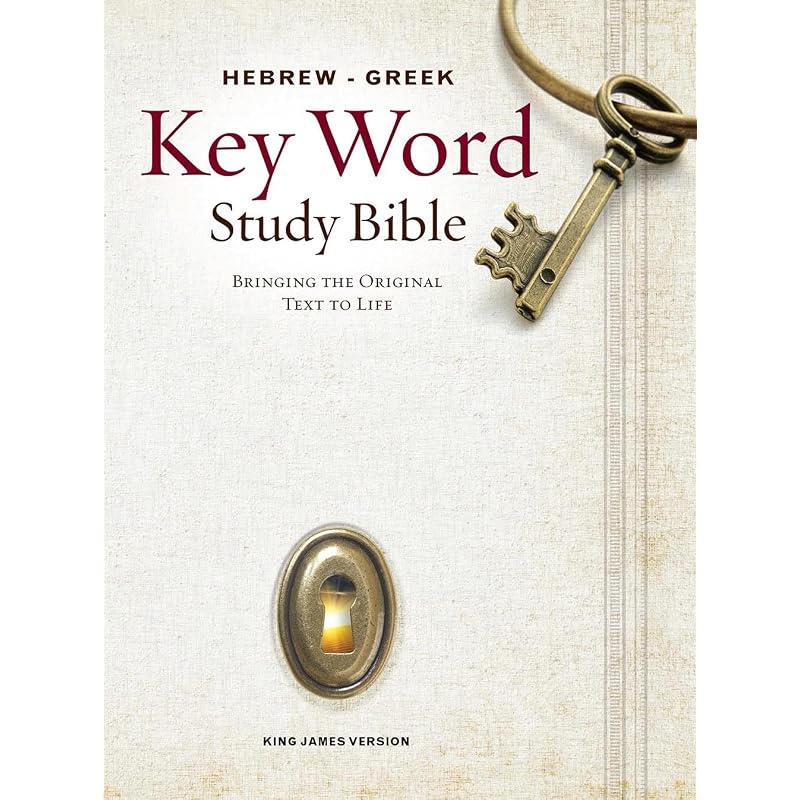The HebrewGreek Key Word Study Bible: KJV Edition, Hardbound (Key Word Study Bibles)